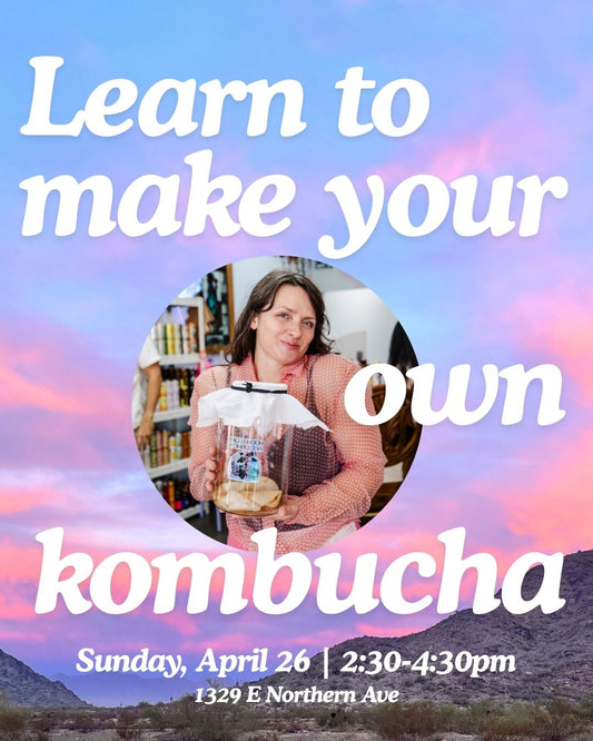 Kombucha Home-brewing 101 - April 26