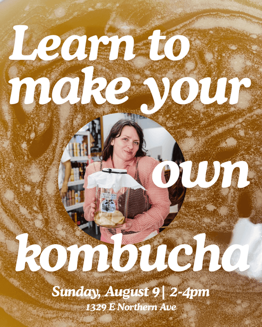Kombucha Home-brewing 101 - August 9
